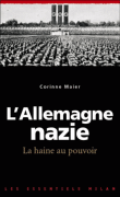 L'Allemagne nazie, la haine au pouvoir&nbsp;-&nbsp;Corinne Maier