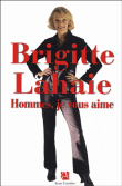 Hommes, je vous aime&nbsp;-&nbsp;Brigitte Lahaie