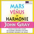 Mars et Vénus en harmonie&nbsp;-&nbsp;John Gray