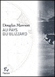 Au pays du blizzard&nbsp;-&nbsp;Douglas Mawson
