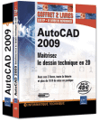 Autocad 2009 : maitrisez le dessin technique en 2D