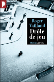 Drôle de jeu&nbsp;-&nbsp;Roger Vaillant