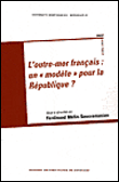 L'outre-mer français, un modèle pour la République ?