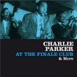 Charlie Parker&nbsp;-&nbsp;At the final club and more
