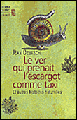 Le ver qui prenait l'escargot comme taxi&nbsp;-&nbsp;J. Deutsch