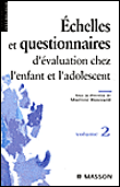 Echelles et questionnaires d'évaluation chez l'enfant et l'adolescent&nbsp;-&nbsp;M. Bouvard