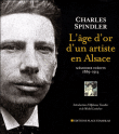 La vie d'un artiste pendant l'annexion en Alsace&nbsp;-&nbsp;Charles Spindler