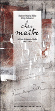Cher maître&nbsp;-&nbsp;Rainer Maria Rilke