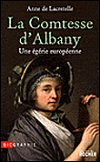 La comtesse d'Albany&nbsp;-&nbsp;Anne De Lacretelle