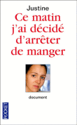 Ce matin, j'ai décidé d'arrêter de manger