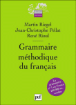 Grammaire méthodique du français&nbsp;-&nbsp;Martin Riegel, Jean-Christophe Pellat, René Rioul