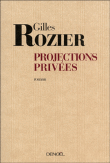 Projections privées&nbsp;-&nbsp;Gilles Rozier