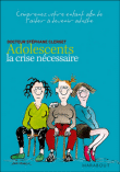 Adolescents, la crise nécessaire&nbsp;-&nbsp;Stéphane Clerget