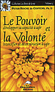 Le pouvoir et la volonté&nbsp;-&nbsp;Peter Roche de Coppens