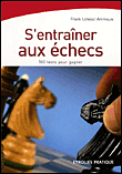 S'entraîner aux échecs&nbsp;-&nbsp;Frank Lohéac-Ammoun