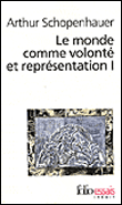 Le monde comme volonté et représentation volume 1&nbsp;-&nbsp;Arthur Schopenhauer