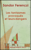Les fantasmes provoqués et leurs dangers&nbsp;-&nbsp;Sandor Ferenczi