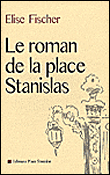Le roman de la place Stanislas&nbsp;-&nbsp;E. Fischer