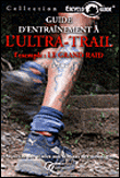 Guide d'entraînement à l'ultra trail&nbsp;-&nbsp;Eric Lacroix