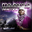 Moubaraka&nbsp;-&nbsp;Determine