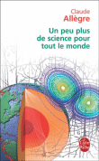 Un peu plus de science pour tout le monde&nbsp;-&nbsp;Claude Allègre