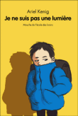 Je ne suis pas une lumière&nbsp;-&nbsp;Ariel Kenig