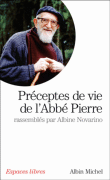 Préceptes de vie de l'Abbé Pierre&nbsp;-&nbsp;Albine Novarino