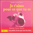Je t'aime pour ce que tu es&nbsp;-&nbsp;Bradley Trevor Greive