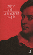 Un arrangement tranquille&nbsp;-&nbsp;Benjamin Markovits