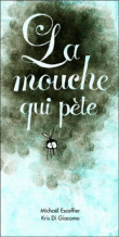 La mouche qui pète&nbsp;-&nbsp;Michaël Escoffier, Kris Di Giacomo