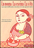 La nona, la cucina, la vita&nbsp;-&nbsp;Larissa Bertonasco