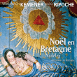 Kemener, Ripoche&nbsp;-&nbsp;Noël en Bretagne Nedeleg