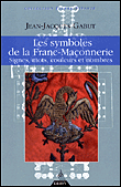 Symboles de la franc-maçonnerie&nbsp;-&nbsp;Jean-Jacques Gabut