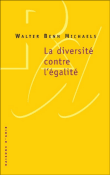 La diversité contre l'égalité&nbsp;-&nbsp;Walter Benn Michaels