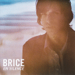 Brice&nbsp;-&nbsp;En silence