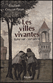 Les villes vivantes : Italie, XIIIème-XVème siècles&nbsp;-&nbsp;Elisabeth Crouzet-Pavan