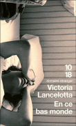 En ce bas monde&nbsp;-&nbsp;Victoria Lancelotta