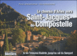 Le chemin d'Arles vers Saint-Jacques de Compostelle&nbsp;-&nbsp;Anthony Serex, Léonnard Leroux
