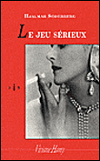 Le jeu sérieux&nbsp;-&nbsp;Hjalmar Söderberg