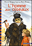 L'homme aux oiseaux&nbsp;-&nbsp;Melvin Burgess, Rebecca Brown