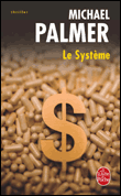 Le système&nbsp;-&nbsp;Michael Palmer