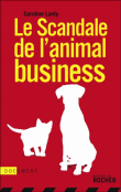 Le scandale de l'animal-business