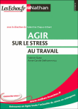 Agir sur le stress au travail&nbsp;-&nbsp;Collectif