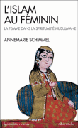 L'Islam au féminin&nbsp;-&nbsp;Anne Marie Schimmel