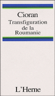 La transfiguration de la Roumanie&nbsp;-&nbsp;Emil Cioran