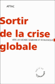 Sortir de la crise globale&nbsp;-&nbsp;ATTAC