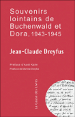 Souvenirs lointains de Buchenwald et Dora&nbsp;-&nbsp;Jean-Claude Dreyfus