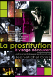 Prostitution à visage découvert&nbsp;-&nbsp;Jean-Michel Carré