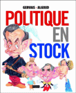 Politique en stock&nbsp;-&nbsp;Gervais, Albert Algoud