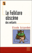 Le folklore obscène des enfants&nbsp;-&nbsp;Claude Gaignebet